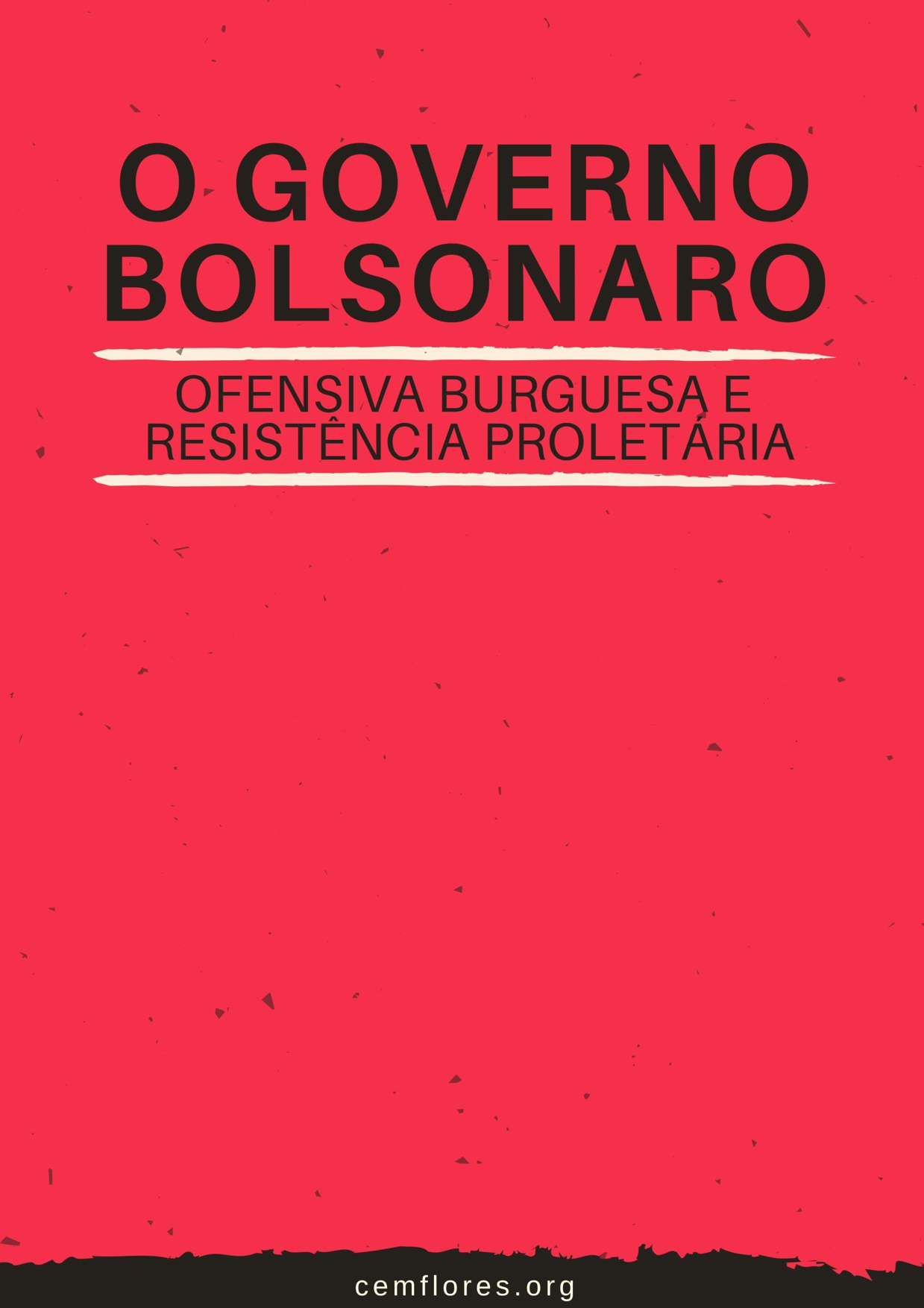 O Governo Bolsonaro: Ofensiva burguesa e Resistência Proletária (livro digital)