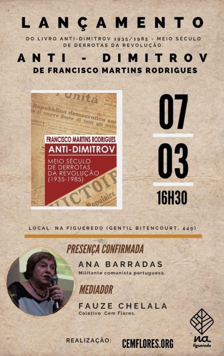 Lançamentos do livro  Anti-Dimitrov 1935/1985 – meio século de derrotas da revolução, de Francisco Martins Rodrigues.