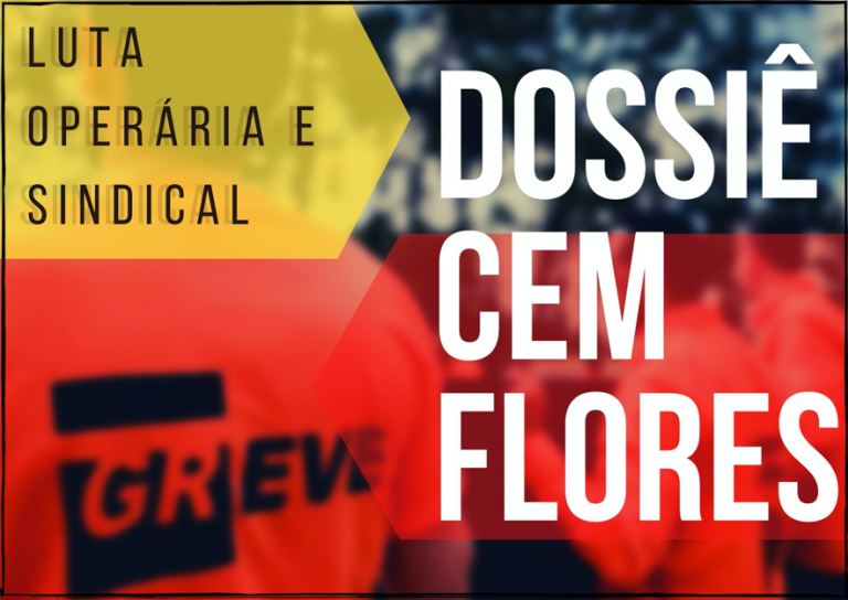 Dossiê Cem Flores: Luta Operária e Sindical