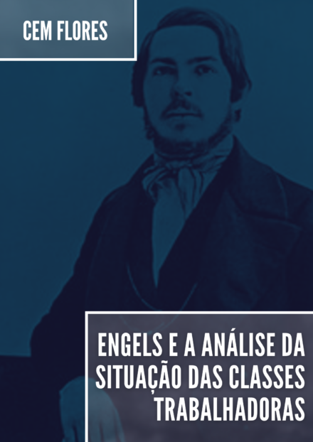 Engels e a Análise da Situação das Classes Trabalhadoras (livro digital)