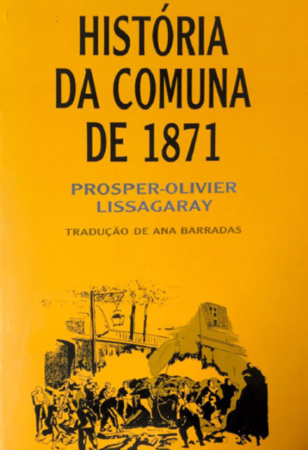 O 18 de março de 1871: o início da Comuna de Paris, por Prosper-Olivier Lissagaray