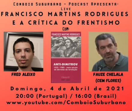 Live “Francisco Martins Rodrigues e a crítica do frentismo”