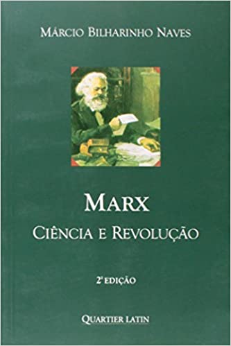 Resumo de ‘Marx, Ciência e Revolução’ (Márcio Bilharinho Naves)