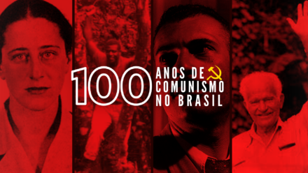 100 Anos de Comunismo no Brasil