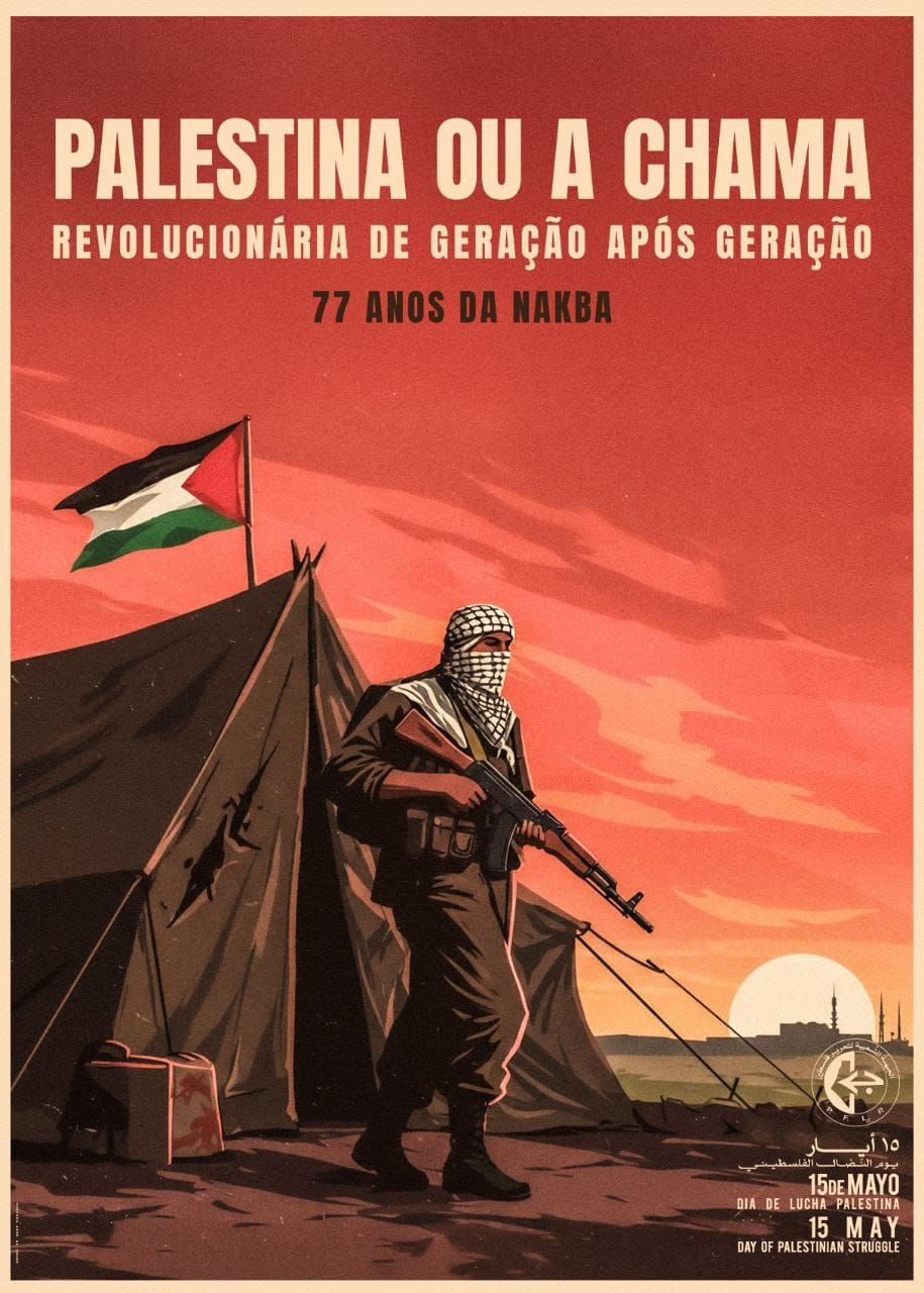 Frente Popular para a Libertação da Palestina (FPLP): Palestina ou a chama revolucionária de geração após geração – 77 anos da Nakba